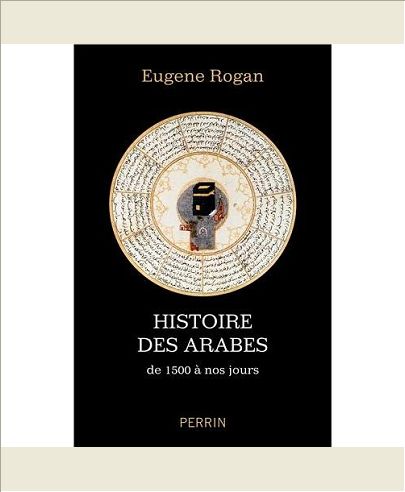 HISTOIRE DES ARABES DE 1500 A NOS JOURS