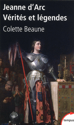 JEANNE D'ARC, VERITES ET LEGENDES