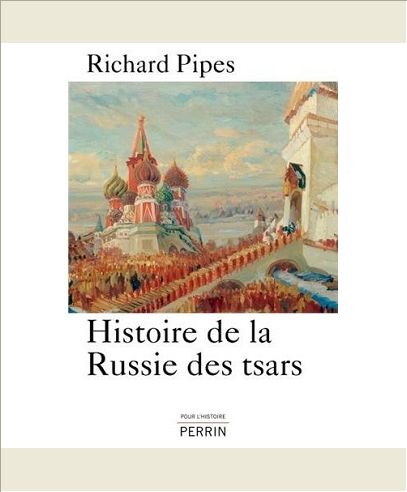 HISTOIRE DE LA RUSSIE DES TSARS