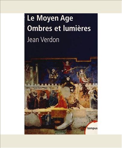 LE MOYEN-AGE OMBRES ET LUMIERES