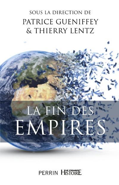 LA FIN DES EMPIRES