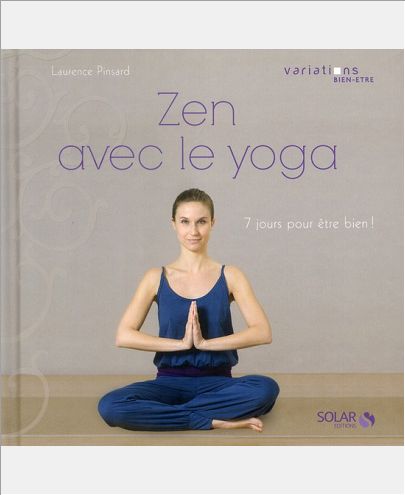 ZEN AVEC LE YOGA - VARIATIONS BIEN-ETRE