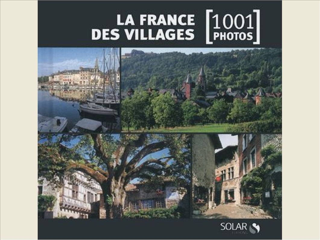 LA FRANCE DES VILLAGES -1001 PHOTOS - NE