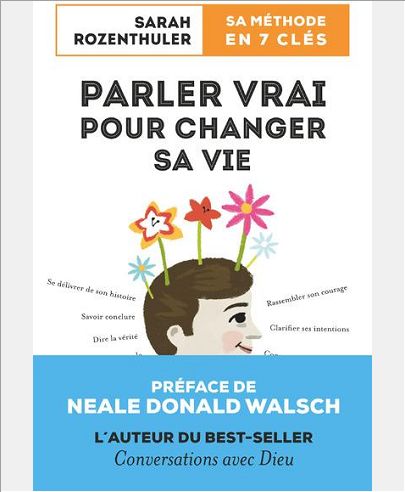 PARLER VRAI PR CHANGER SA VIE