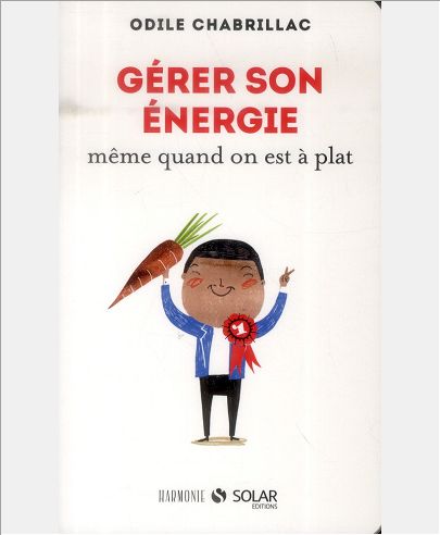 GERER SON ENERGIE MEME QUAND ON EST A PLAT