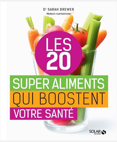 LES 20 SUPERS ALIMENTS QUI BOOSTENT LA SANTE