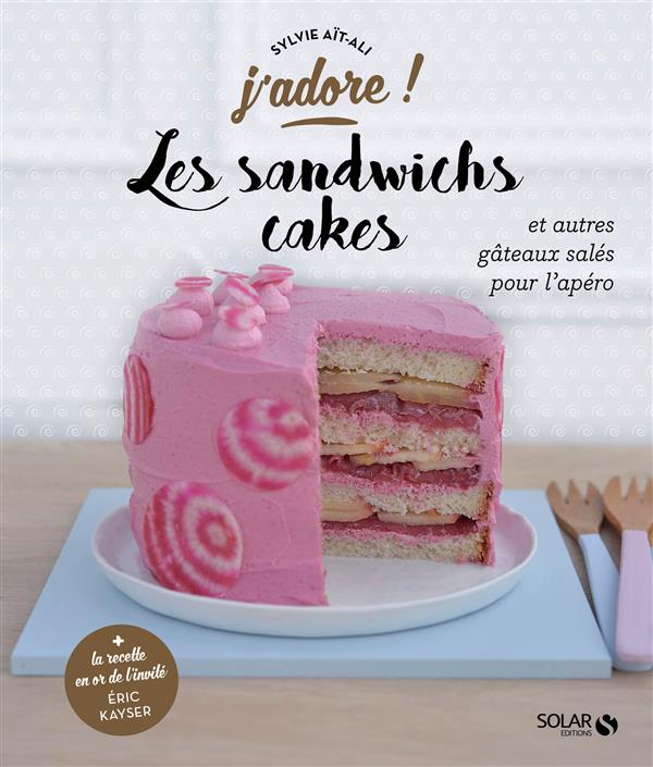 LES SANDWICHS CAKES - J'ADORE