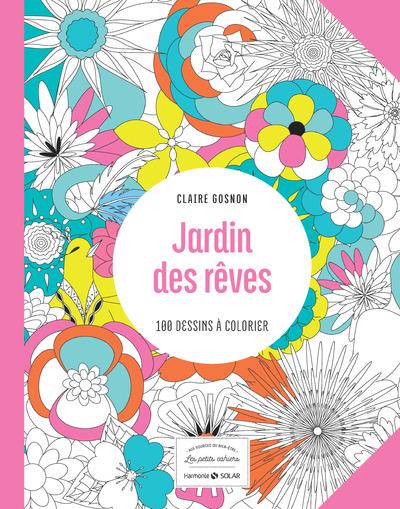 JARDIN DES REVES - LES PETITS CAHIERS AUX SOURCES DU BIEN-ETRE