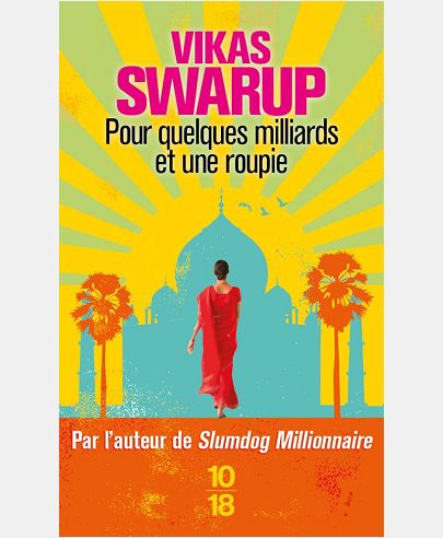 POUR QUELQUES MILLIARDS ET UNE ROUPIE