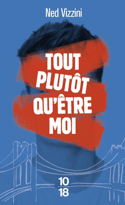 TOUT PLUTOT QU'ETRE MOI