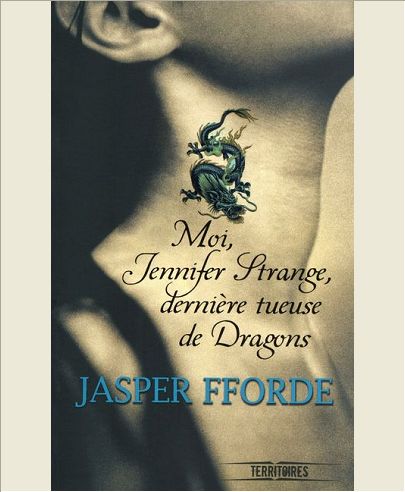 MOI, JENNIFER STRANGE, DERNIERE TUEUSE DE DRAGONS - VOL01