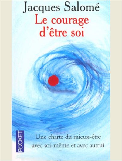 LE COURAGE D'ETRE SOI