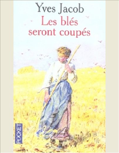 LES BLES SERONT COUPES