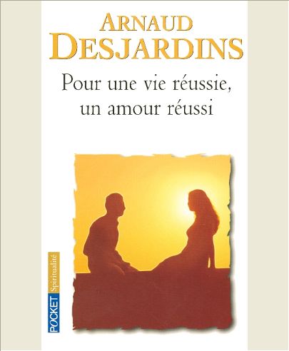 POUR UNE VIE REUSSIE, UN AMOUR REUSSI