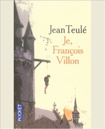 JE, FRANCOIS VILLON