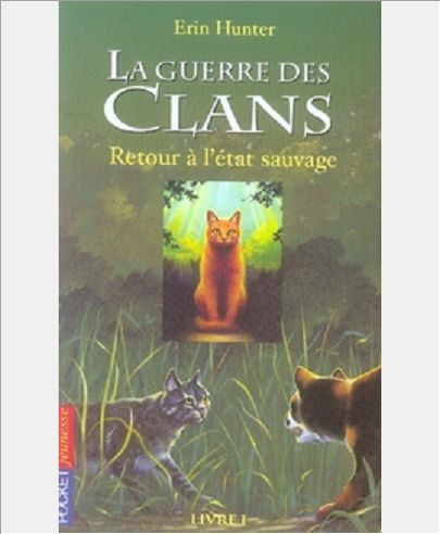 LA GUERRE DES CLANS CYCLE I - TOME 1 RETOUR A L'ETAT SAUVAGE -POCHE- - VOL01