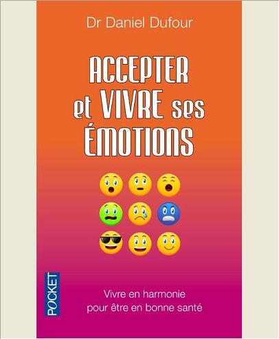 ACCEPTER ET VIVRE SES EMOTIONS