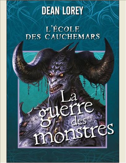 L'ECOLE DES CAUCHEMARS - TOME 3 LA GUERRE DES MONSTRES - VOL03