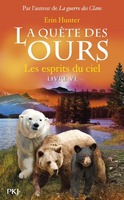 LA QUETE DES OURS - TOME 6 LES ESPRITS DES ETOILES - VOL06
