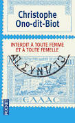 INTERDIT A TOUTE FEMME ET A TOUTE FEMELLE