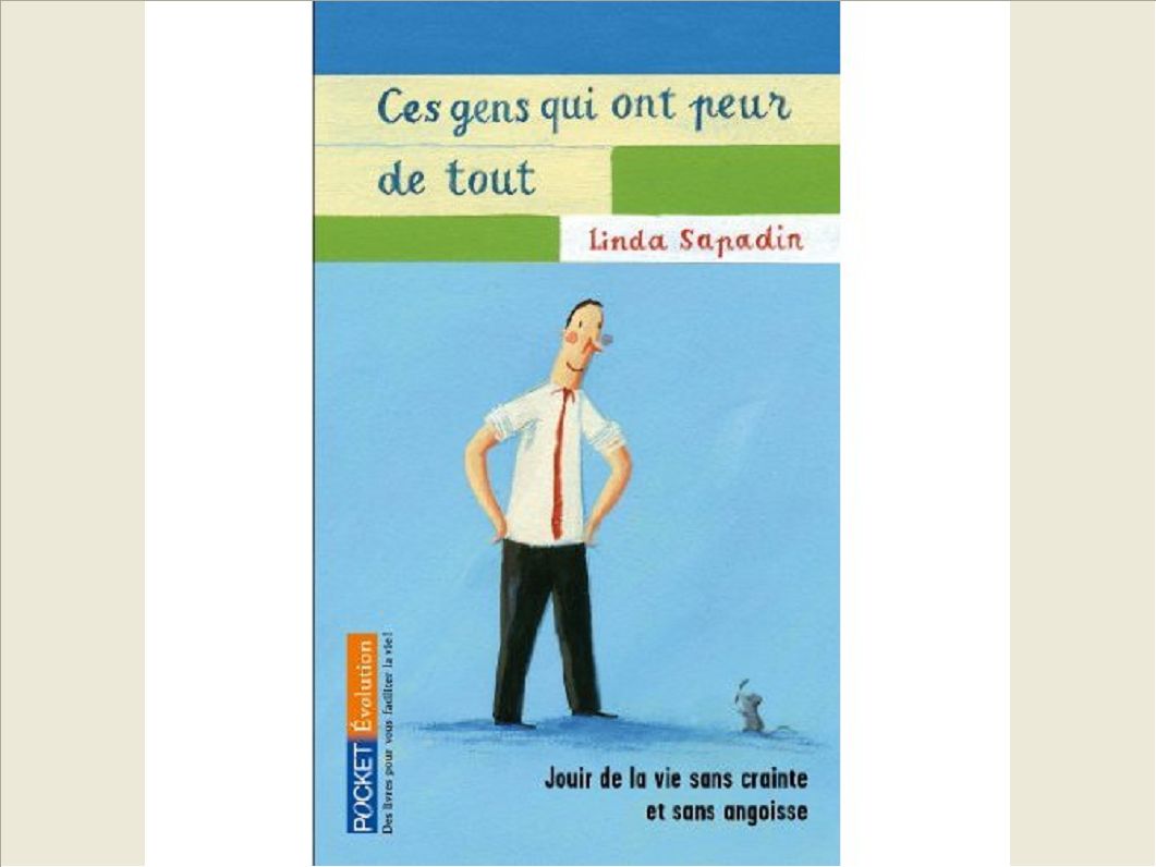 CES GENS QUI ONT PEUR DE TOUT
