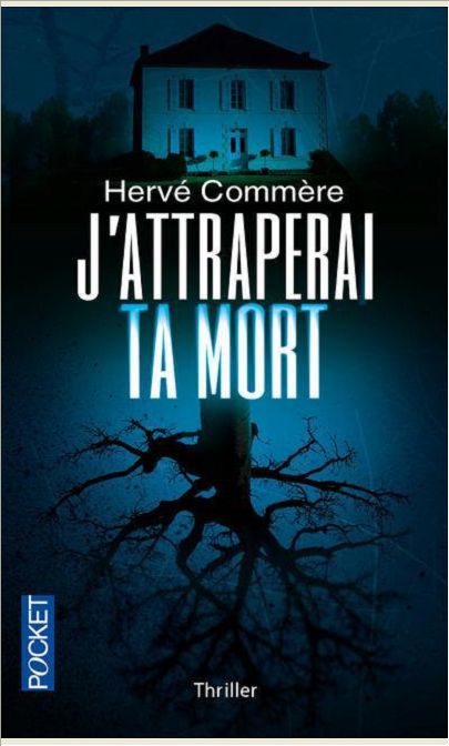J'ATTRAPERAI TA MORT
