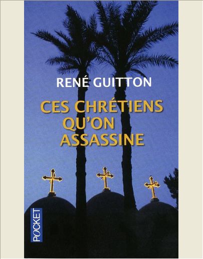 CES CHRETIENS QU'ON ASSASSINE