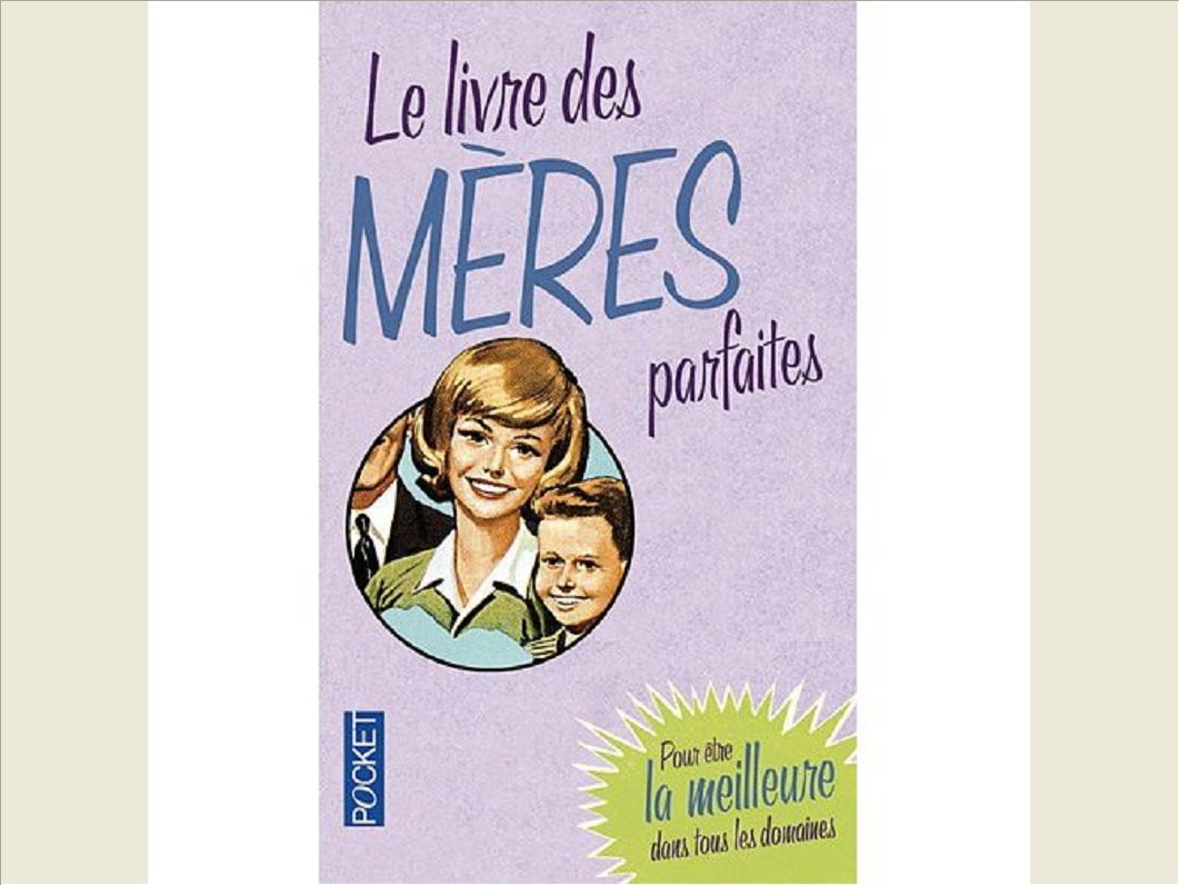 LE LIVRE DES MERES PARFAITES