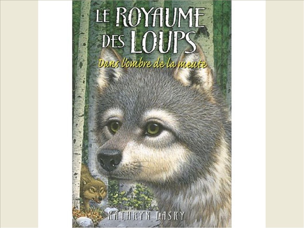 LE ROYAUME DES LOUPS - TOME 2 DANS L'OMBRE DE LA MEUTE - VOL02