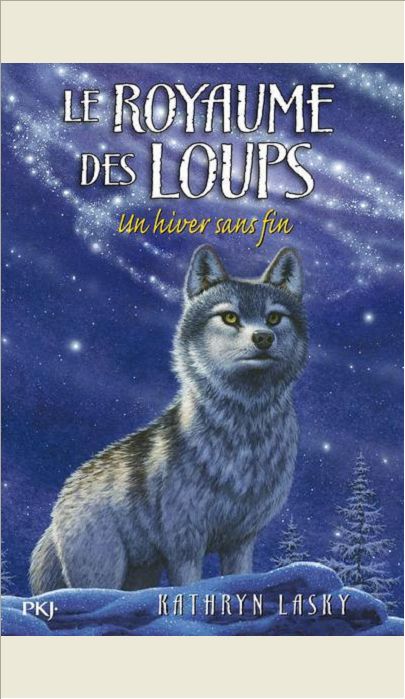 LE ROYAUME DES LOUPS - TOME 4 UN HIVER SANS FIN - VOL04