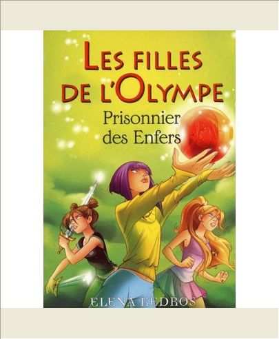 LES FILLES DE L'OLYMPE - TOME 3 PRISONNIER DES ENFERS - VOL03