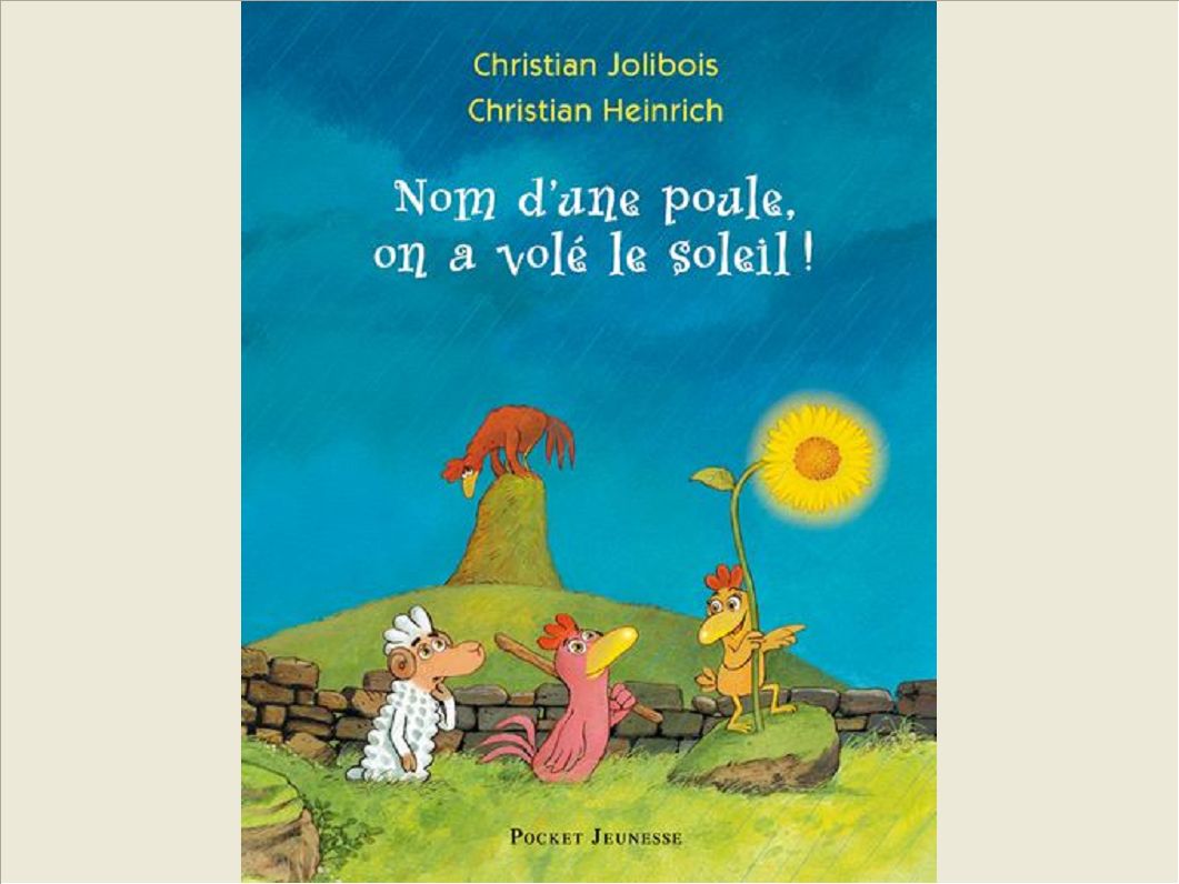 NOM D'UNE POULE, ON A VOLE LE SOLEIL ! - TOME 4 - VOL04