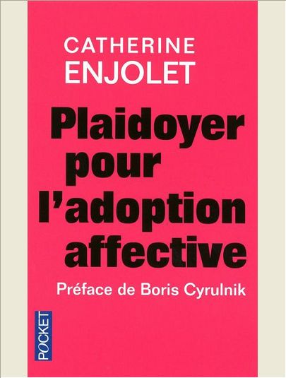 PLAIDOYER POUR L'ADOPTION AFFECTIVE