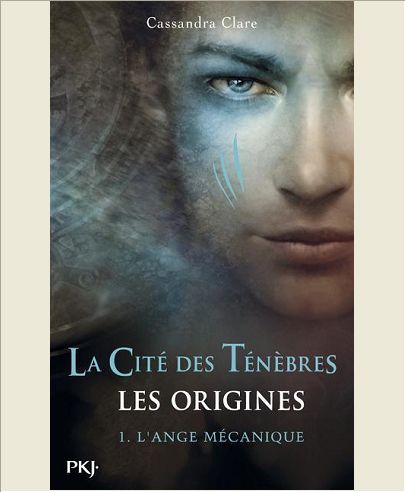 THE MORTAL INSTRUMENTS - LES ORIGINES - TOME 1 L'ANGE MECANIQUE - VOL1