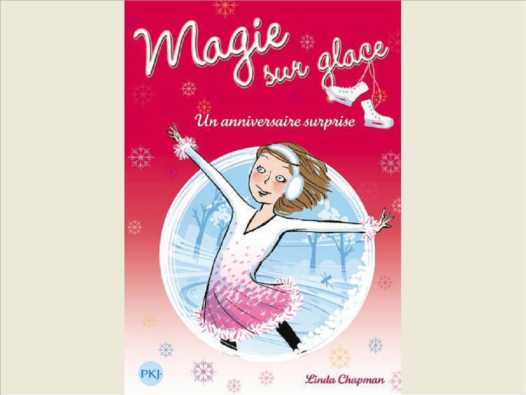 MAGIE SUR GLACE - NUMERO 4 UN ANNIVERSAIRE SURPRISE - VOL04