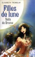 FILLES DE LUNE - TOME 1 NAILA DE BRUME - VOL01
