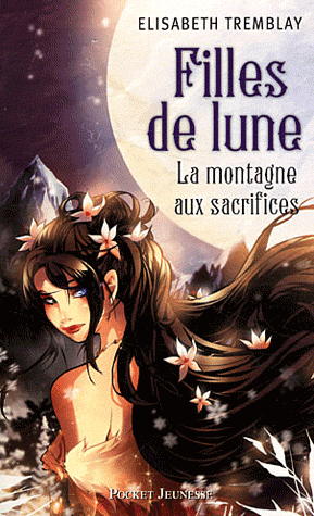 FILLES DE LUNE - TOME 2 LA MONTAGNE AUX SACRIFICES - VOL02