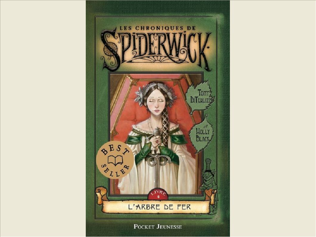 LES CHRONIQUES DE SPIDERWICK - TOME 4 L'ARBRE DE FER - VOL04