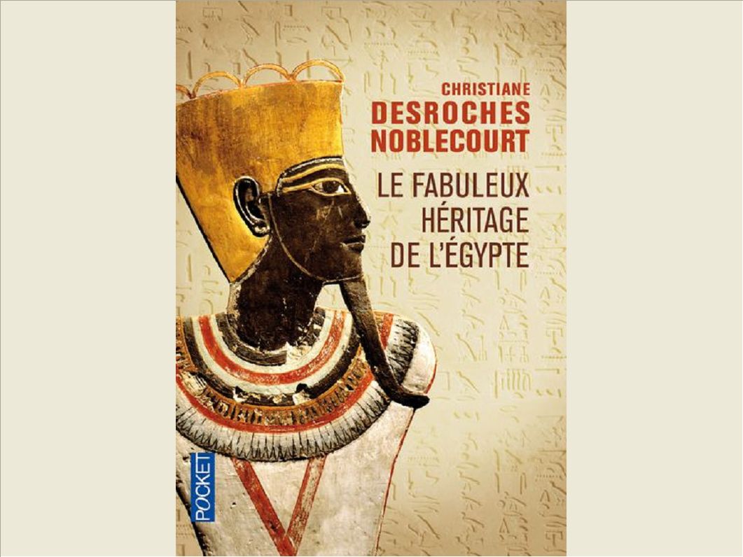 LE FABULEUX HERITAGE DE L'EGYPTE