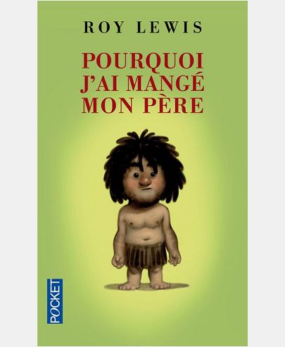 POURQUOI J'AI MANGE MON PERE