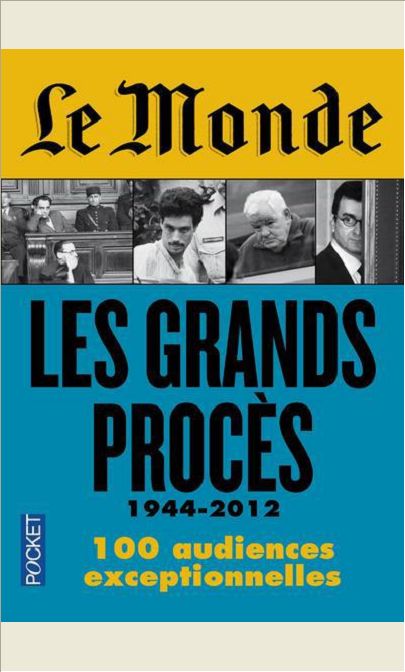 LE MONDE : LES GRANDS PROCES