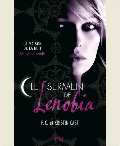 LE SERMENT DE LENOBIA - MAISON DE LA NUIT INEDIT