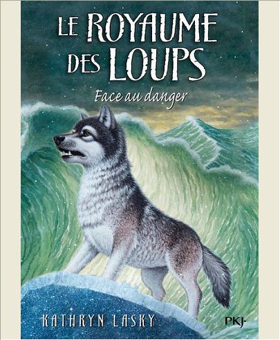 LE ROYAUME DES LOUPS - TOME 5 FACE AU DANGER - VOL05
