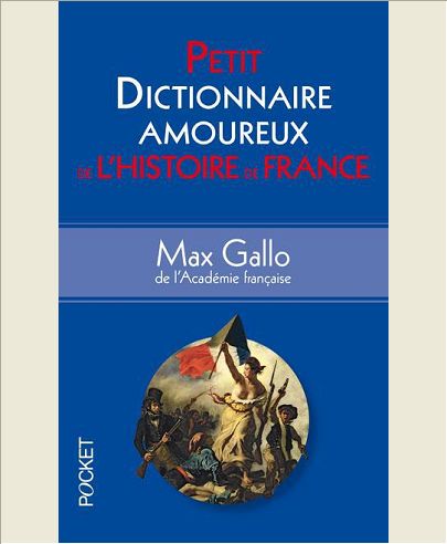 PETIT DICTIONNAIRE AMOUREUX DE L'HISTOIRE DE FRANCE