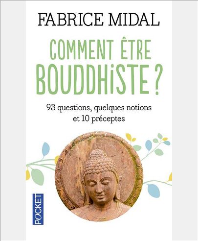 COMMENT ETRE BOUDDHISTE ?