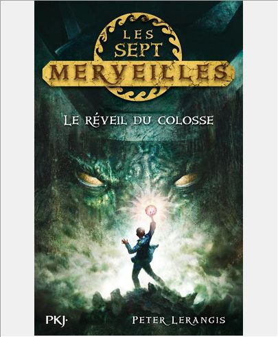 LES SEPT MERVEILLES - TOME 1 LE REVEIL DU COLOSSE - VOL01