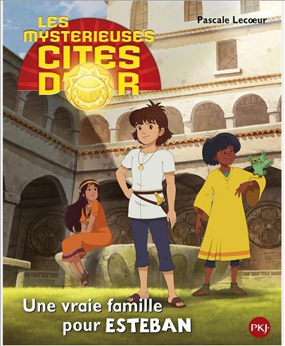 LES MYSTERIEUSES CITES D'OR SAISON 2 - TOME 1 UNE VRAIE FAMILLE POUR ESTEBAN -ALBUM SOUPLE- - VOL01