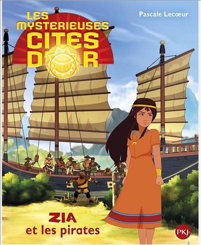 LES MYSTERIEUSES CITES D'OR SAISON 2 - TOME 2 ZIA ET LES PIRATES -ALBUM SOUPLE-