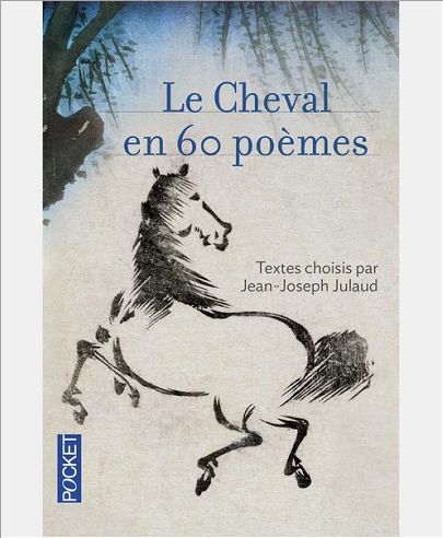 LE CHEVAL EN 60 POEMES