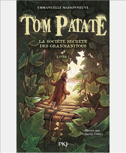 TOM PATATE - TOME 1 LA SOCIETE SECRETE DES GRANMANITOUS - VOL01
